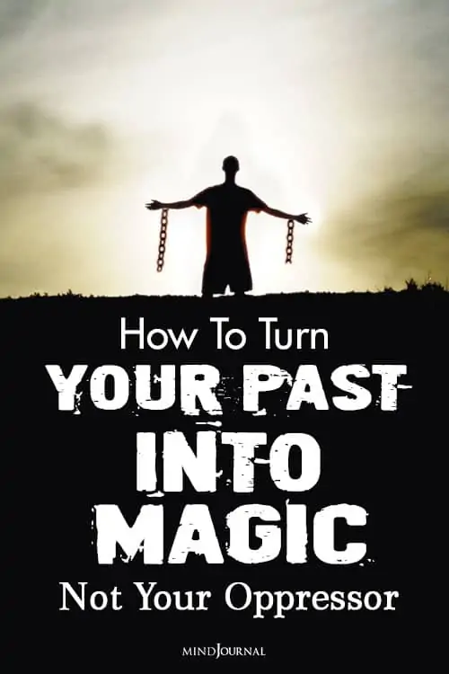 Turn Past Into Magic Not Oppressor pin
