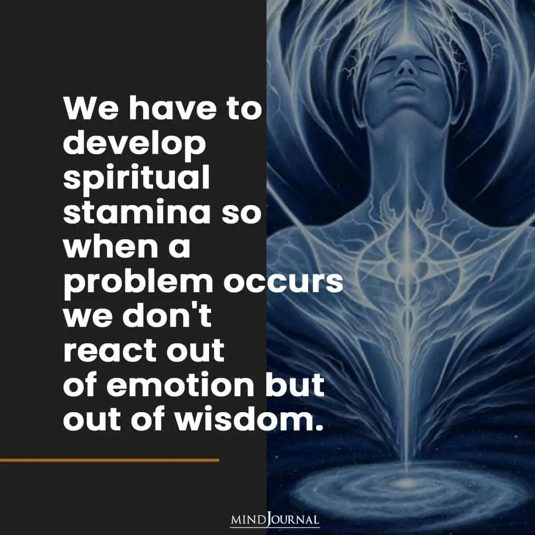 We have to develop spiritual stamina.