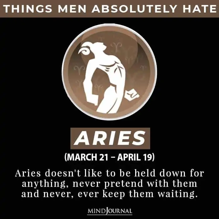 Things Men Hate According To Their Zodiac Sign