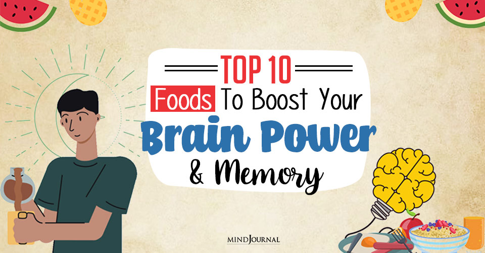 foods to boost your brain power and memory