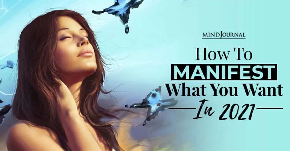How to Manifest What You Want in 2021: Don’t Make These Mistakes!