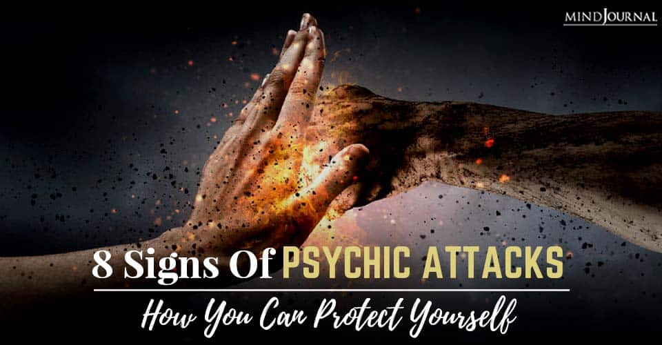 8 Signs Of Psychic Attacks And How You Can Protect Yourself