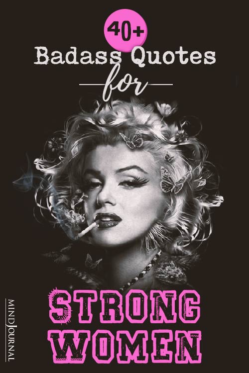 Badass Quotes About Strong Women Inspire You pin