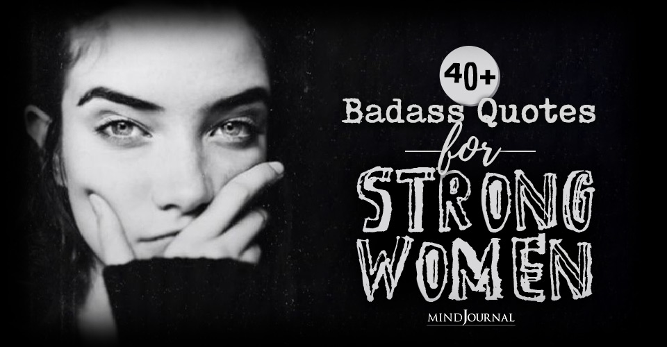 Badass Quotes About Strong Women Inspire You
