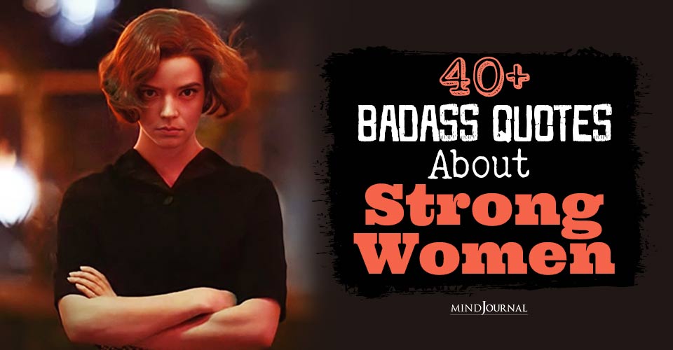 40+ Badass Quotes About Strong Women That Will Inspire You to Take on the World