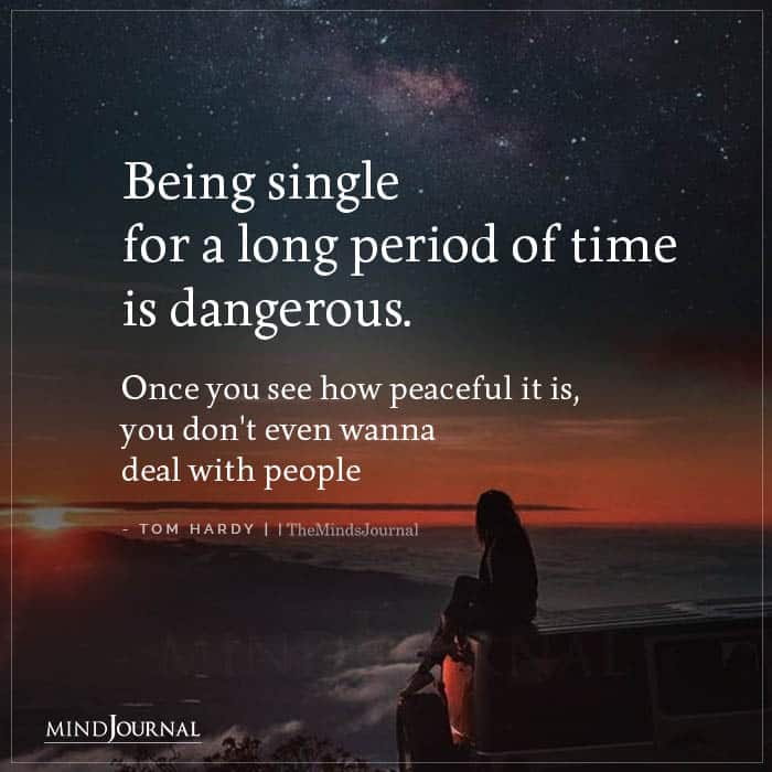 Being Single For A Long Period Of Time Is Dangerous