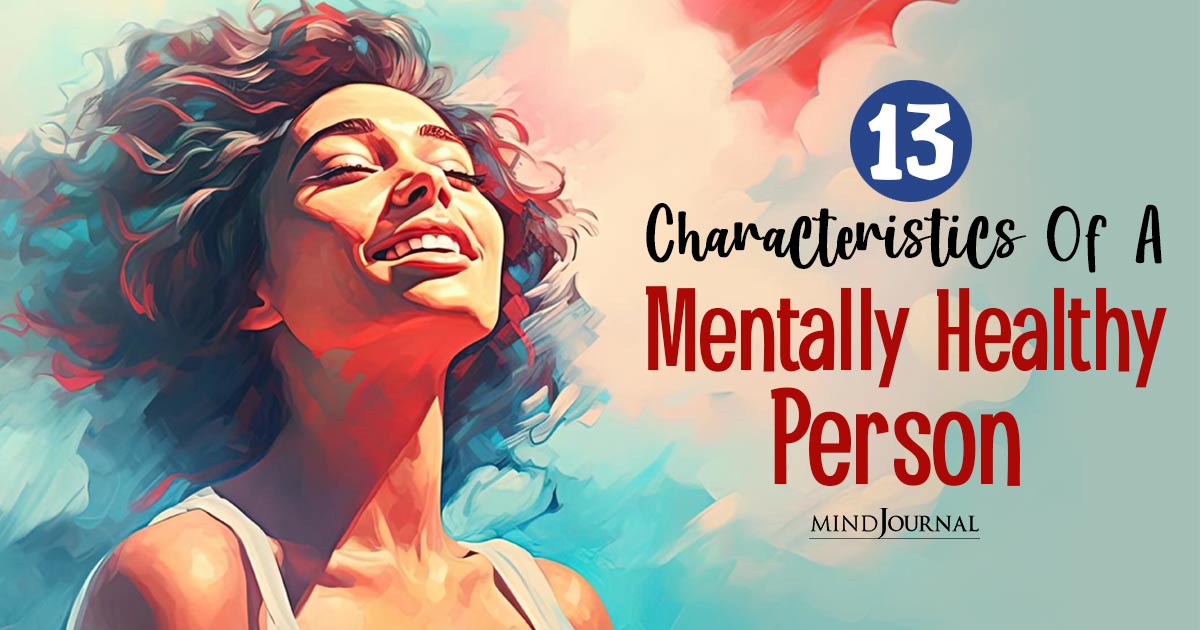 Characteristics Of A Mentally Healthy Person