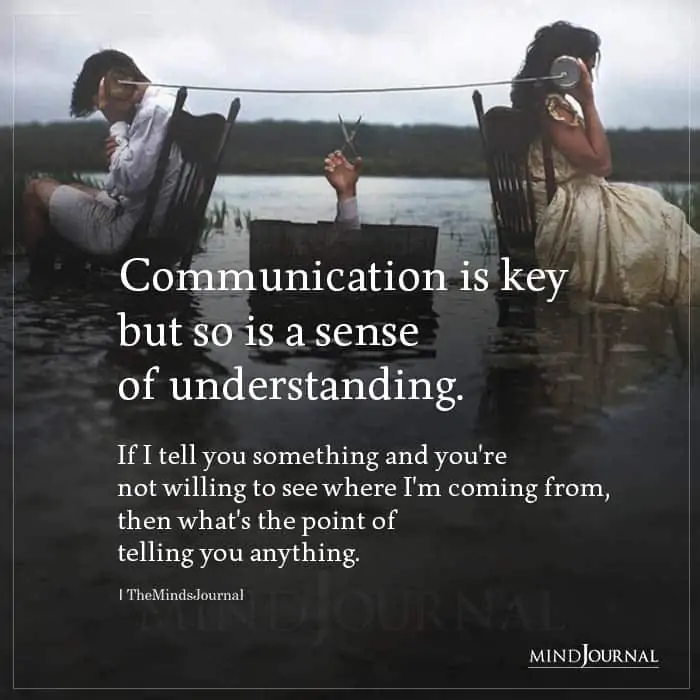 Communication Is Key but So Is A Sense Of Understanding