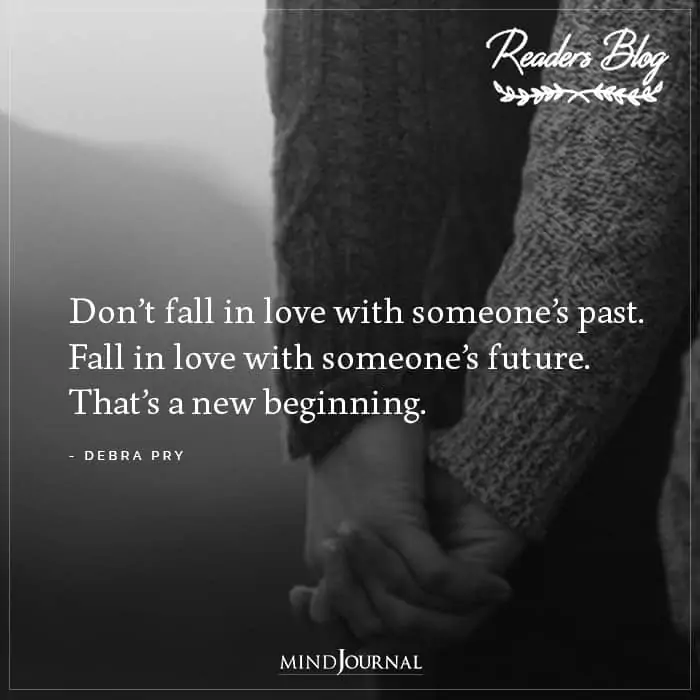 Dont Fall In Love With Someones Past