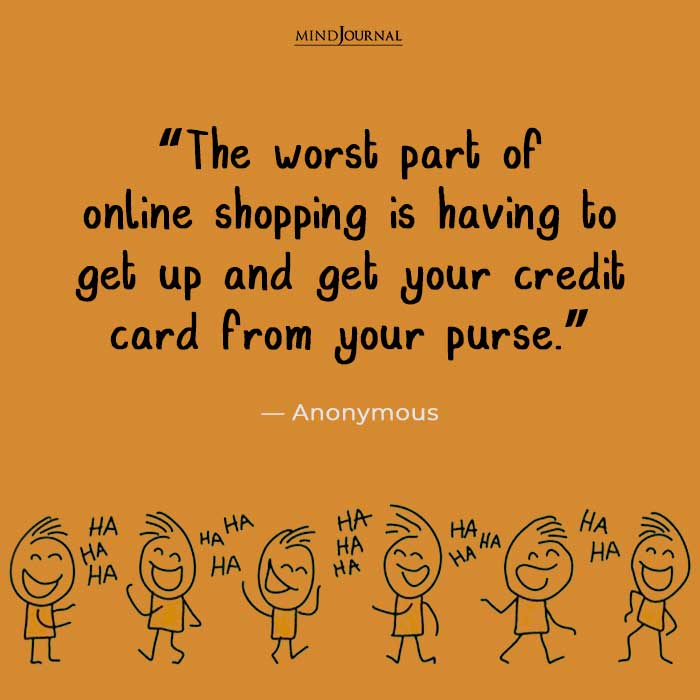 Funny Quotes Make Your Day worst part of online shopping