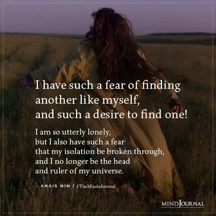 I Have Such A Fear Of Finding Another Like Myself