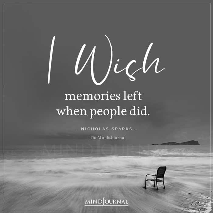 I Wish Memories Left When People Did