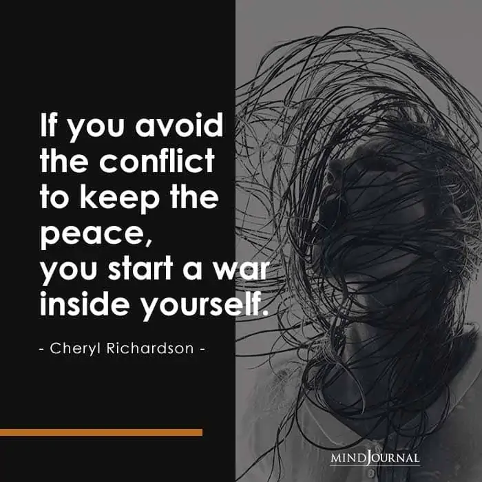 If you avoid the conflict to keep the peace