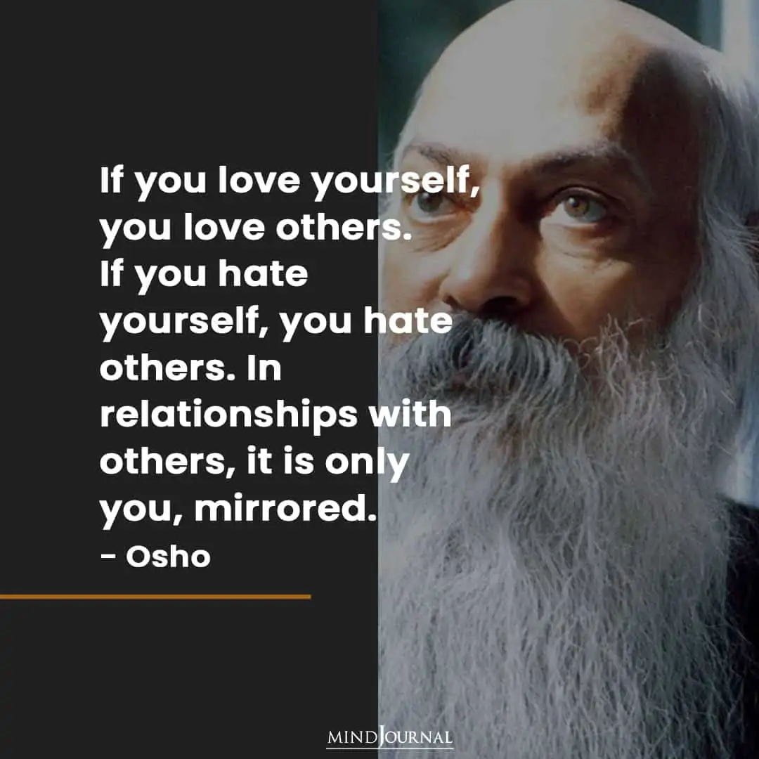 If you love yourself, you love others.