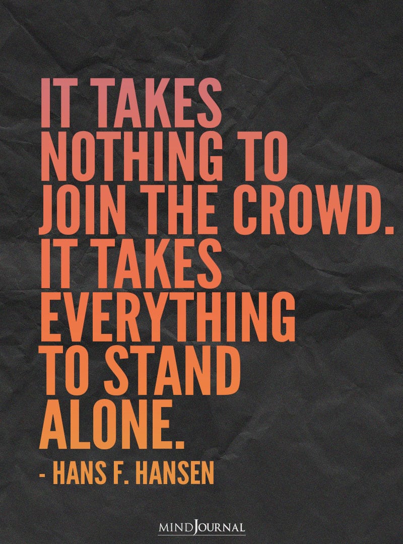 It takes nothing to join the crowd.