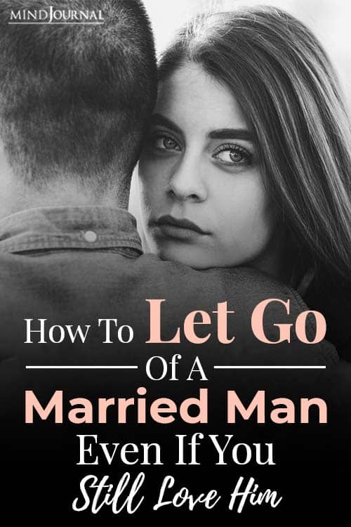 How To Let Go Of A Married Man, Even If You Still Love Him