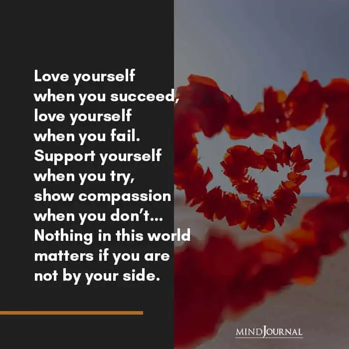 Love yourself when you succeed