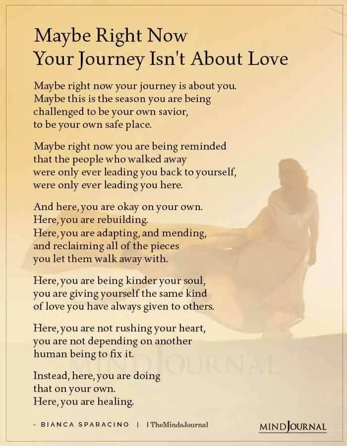 Maybe Right Now Your Journey Isnt About Love