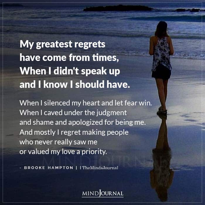 My Greatest Regrets Have Come From Times When I Didnt Speak Up