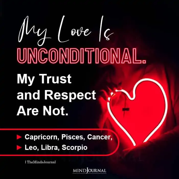 My Love Is Unconditional Not My Trust and Respect