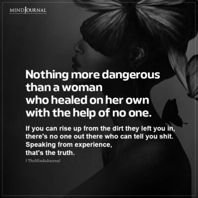 Nothing More Dangerous Than A Woman - Strong Women Quote