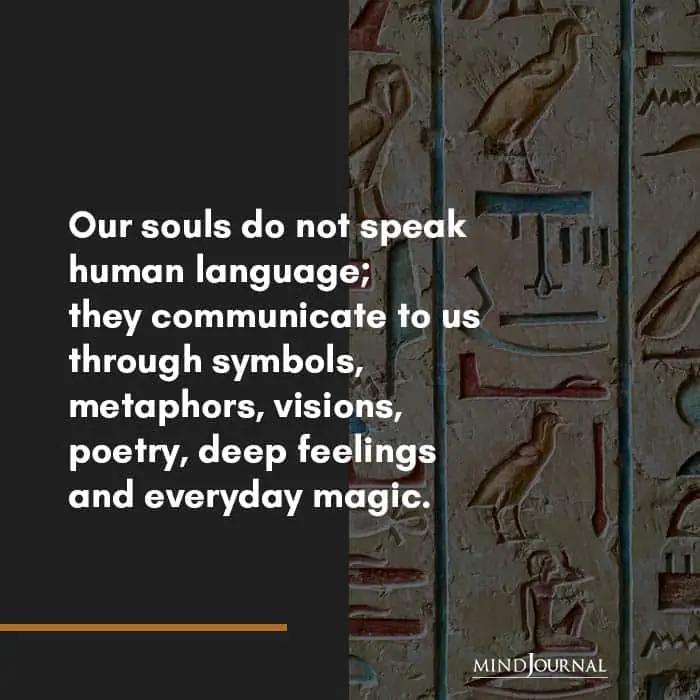 Our souls do not speak human language