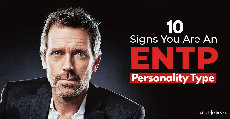 10 Signs You Are An ENTP Personality Type