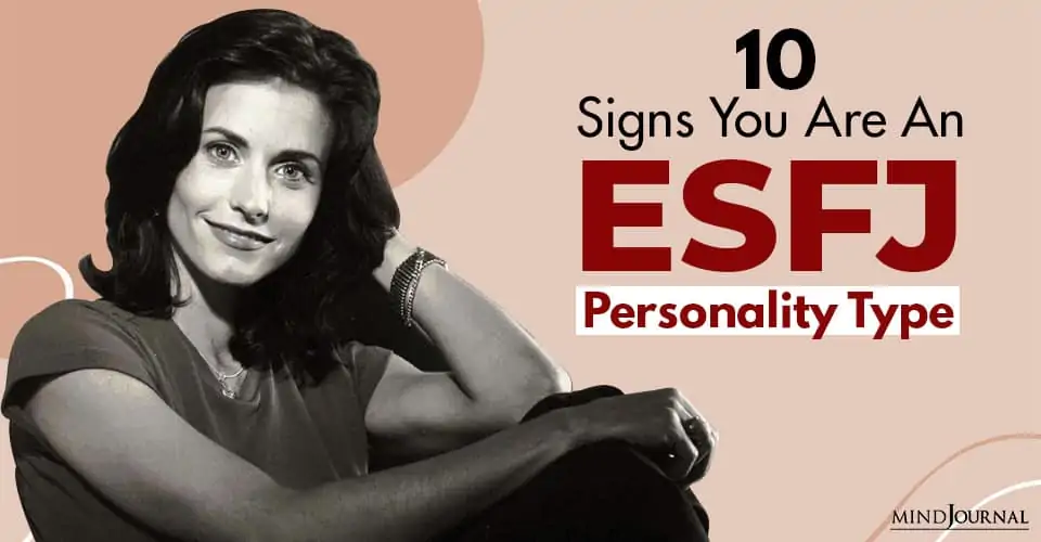 10 Signs You Are An ESFJ Personality Type