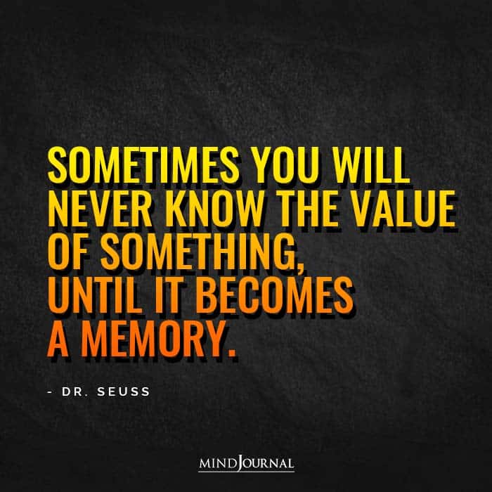 Sometimes you will never know the value