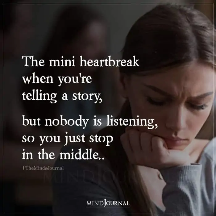The Mini Heartbreak When Youre Telling A Story