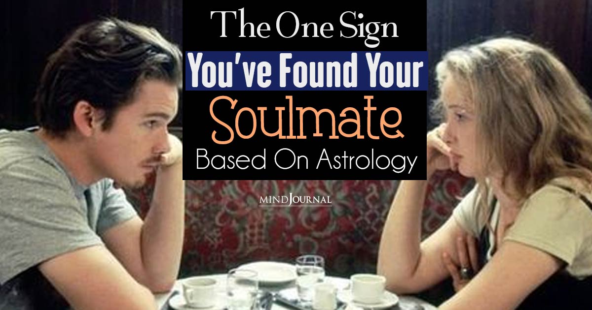 How Do You Know If Someone Is Your Soulmate? How Meeting the One Feels Based on the Zodiacs!