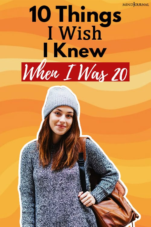 Things I Wish I Knew When I Was 20