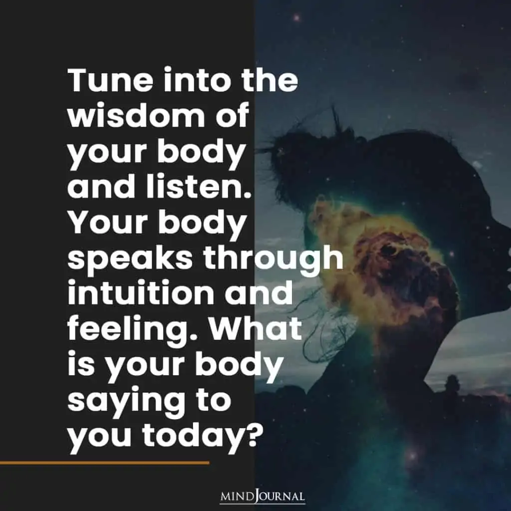 Tune Into The Wisdom Of Your Body.