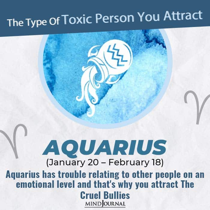 Type Of Toxic Person You Attract Aquarius