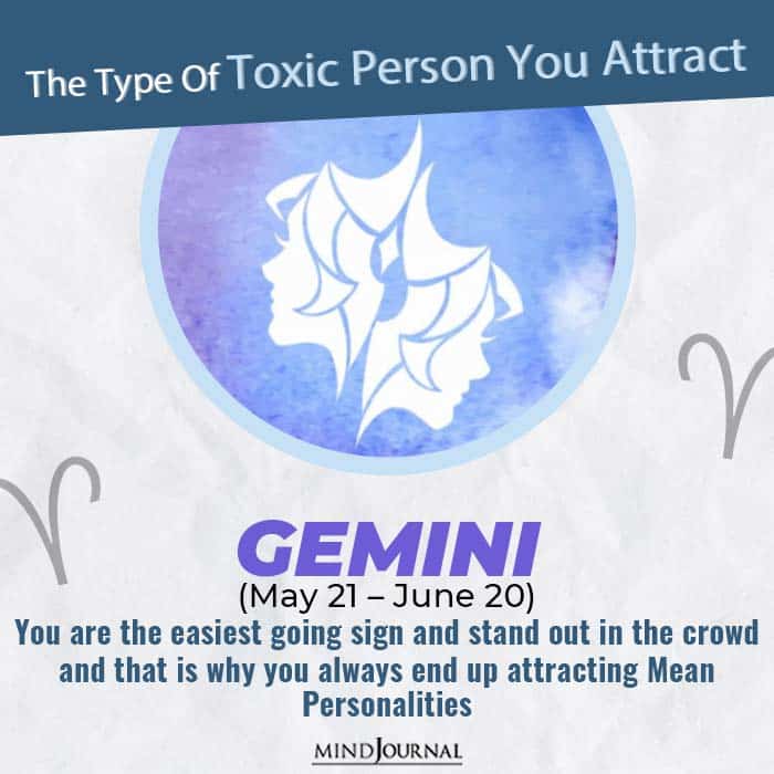 Type Of Toxic Person You Attract Gemini 