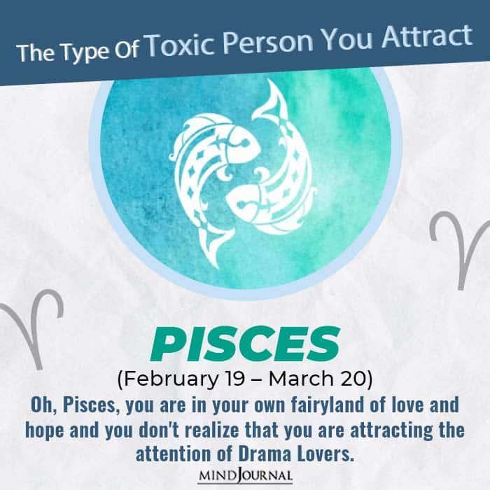 Type Of Toxic Person You Attract Pisces