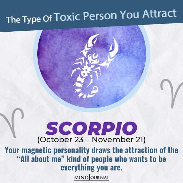 Type Of Toxic Person You Attract Scorpio
