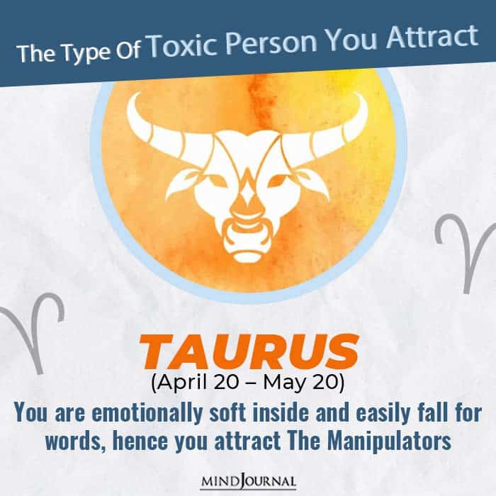 Type Of Toxic Person You Attract Taurus