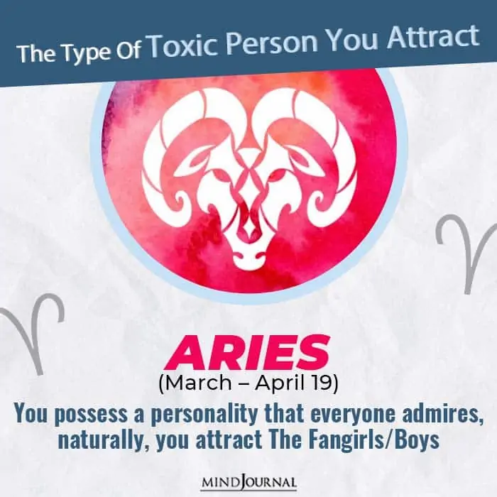 Type Of Toxic Person You Attract Aries

