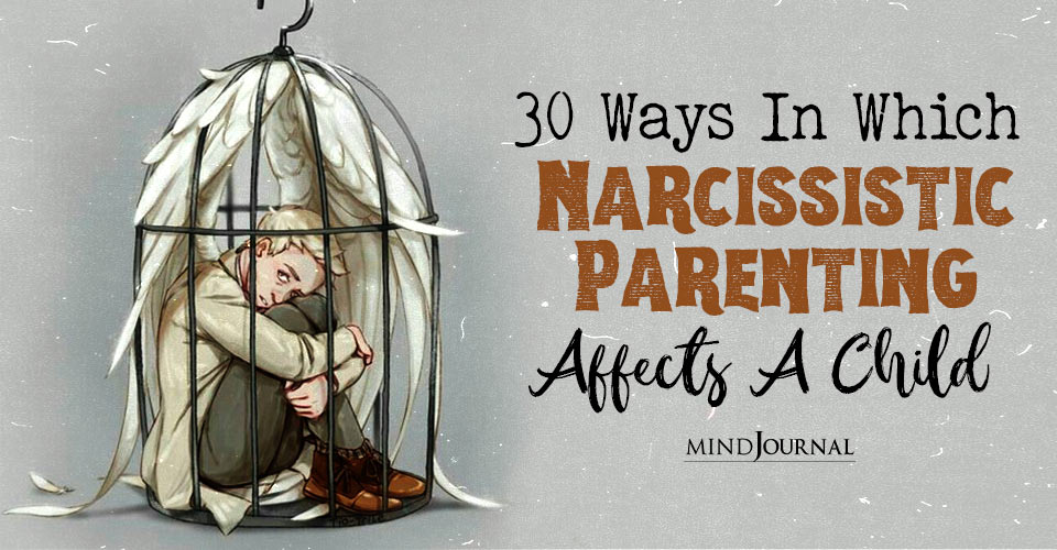 30 Ways In Which Narcissistic Parenting Affects A Child