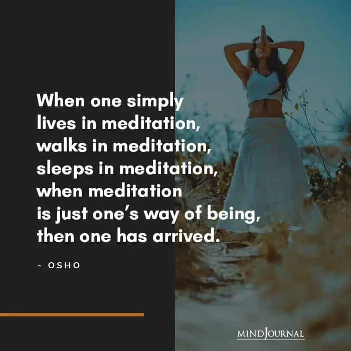 When one simply lives in meditation