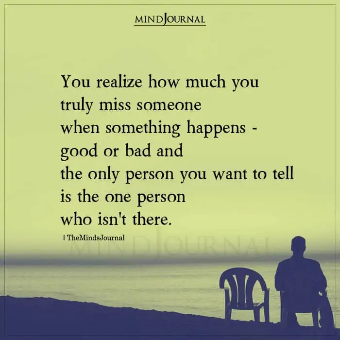 You Realize How Much You Truly Miss Someone