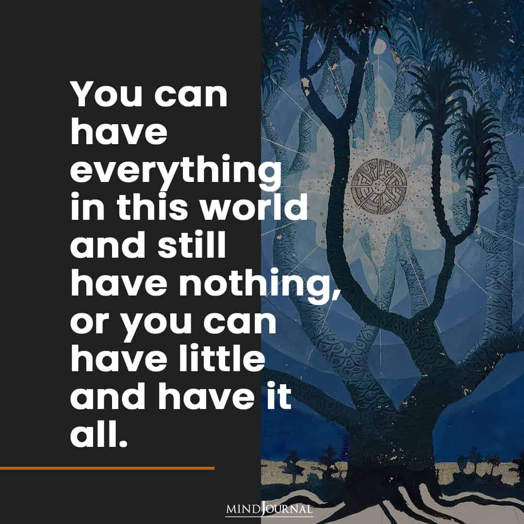 You can have everything in this world.