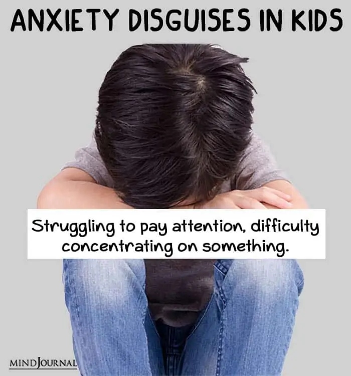 anxiety disguise kids pay attention