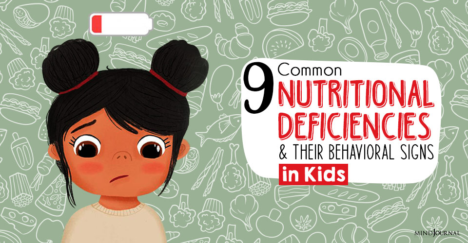 common nutritional deficiencies and their behavioral signs in kids
