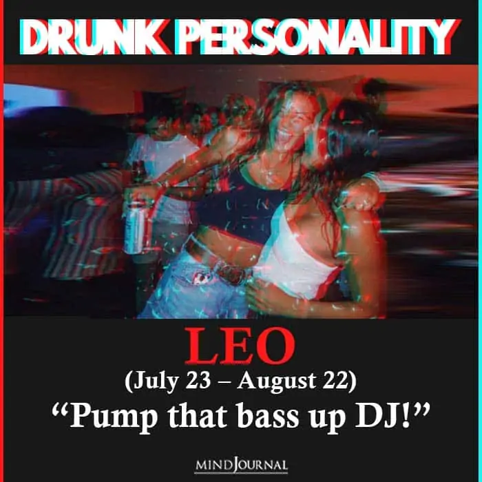 drunk personality  leo