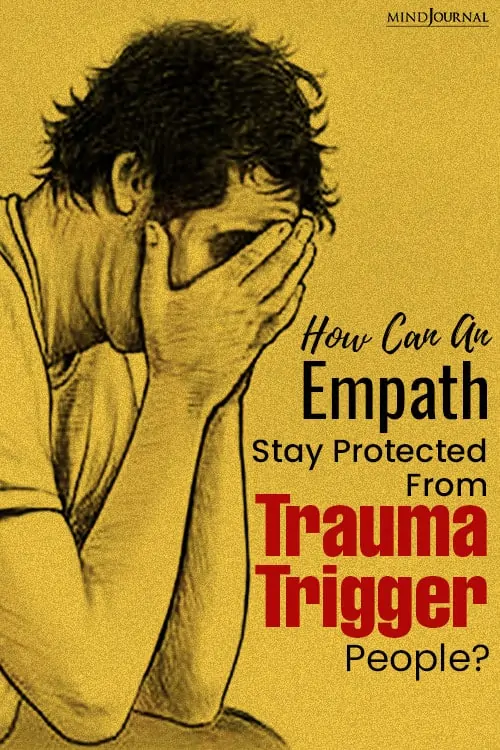 how can an empath stay protected from trauma trigger people pin