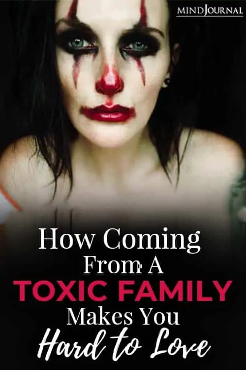 how coming from a toxic family makes you hard to love pin