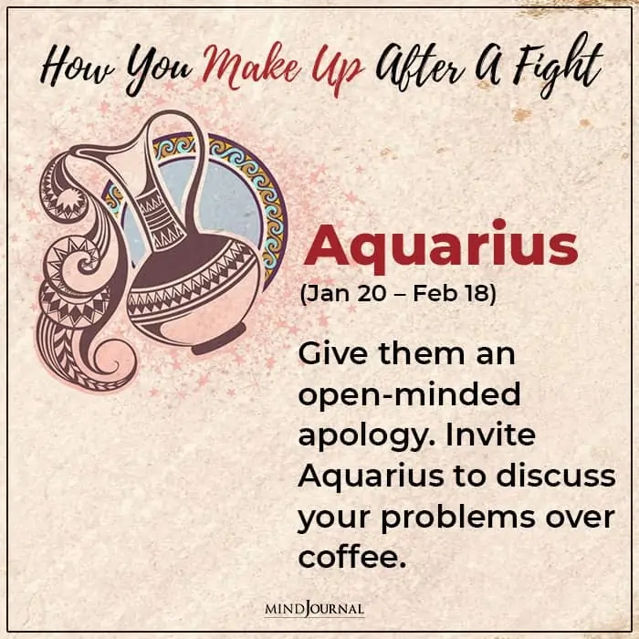 how to make up after a fight with each zodiac sign aquarius