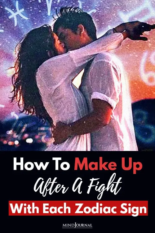 how to make up after a fight with each zodiac sign pin